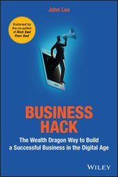 book Business Hack: The Wealth Dragon Way to Build a Successful Business in the Digital Age