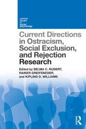 book Current Directions in Ostracism, Social Exclusion and Rejection Research