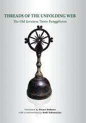 book Threads of the Unfolding Web: The Old Javanese Tantu Panggelaran