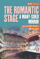 book The Romantic Stage: A Many-Sided Mirror