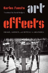 book Art Effects: Image, Agency, and Ritual in Amazonia