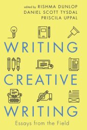 book Writing Creative Writing: Essays from the Field