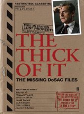 book The Thick of It: The Missing DoSAC Files