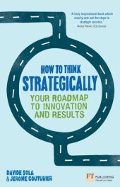 book How to Think Strategically: Your Roadmap to Innovation and Results