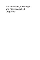 book Vulnerabilities, Challenges and Risks in Applied Linguistics