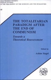 book The Totalitarian Paradigm After the End of Communism: Towards a Theoretical Reassessment