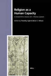 book Religion as a human capacity: A Festschrift in Honor of E. Thomas Lawson