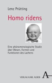 book Homo ridens: Eine phänomenologische Studie über Wesen, Formen und Funktionen des Lachens