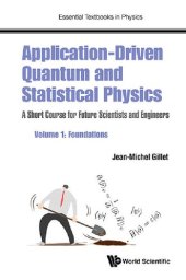 book Application-Driven Quantum and Statistical Physics A Short Course for Future Scientists and Engineers Volume 1: Foundations (Essential Textbooks in Physics)