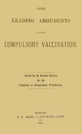 book Some Leading Arguments against Compulsory Vaccination