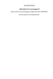 book Alternatives to convergence? : social work and social pedagogy in higher education (1989-2004) and the question of Europeanisation