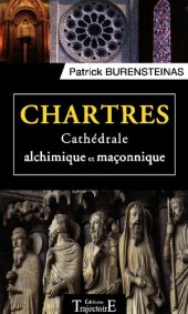 book Chartres : cathédrale alchimique et maçonnique