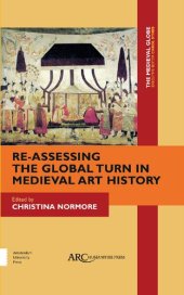 book Re-Assessing the Global Turn in Medieval Art History