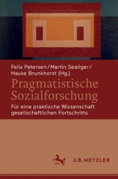 book Pragmatistische Sozialforschung. Für eine praktische Wissenschaft gesellschaftlichen Fortschritts