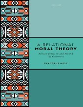 book A Relational Moral Theory: African Ethics in and beyond the Continent