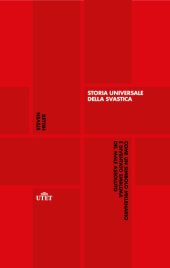 book Storia universale della svastica: Come un simbolo millenario è diventato emblema del male assoluto