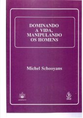 book Dominando a vida, manipulando os homens