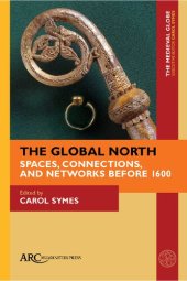 book The Global North: Spaces, Connections, and Networks before 1600