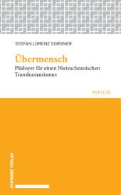 book Übermensch. Plädoyer für einen Nietzscheanischen Transhumanismus