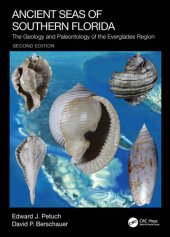 book Ancient Seas of Southern Florida: The Geology and Paleontology of the Everglades Region