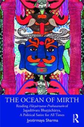 book The Ocean of Mirth: Reading Hasyarnava-Prahasanam of Jagadesvara Bhattacharya, A Political Satire for All Times