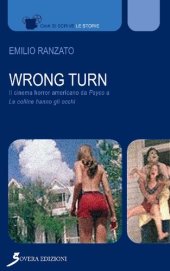 book Wrong Turn. Cinema horror americano da «Psyco» a «Le colline hanno gli occhi»