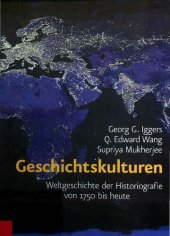 book Geschichtskulturen. Weltgeschichte der Historiografie von 1750 bis heute