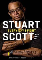 book Every Day I Fight: Making a Difference, Kicking Cancer's Ass