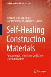 book Self-Healing Construction Materials: Fundamentals, Monitoring and Large Scale Applications