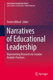 book Narratives of Educational Leadership: Representing Research via Creative Analytic Practices