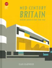 book Mid-Century Britain: Modern Architecture 1938–1963