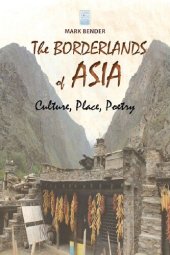 book The Borderlands of Asia: Culture, Place, Poetry