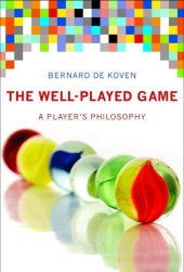 book The Well-Played Game: A Player's Philosophy