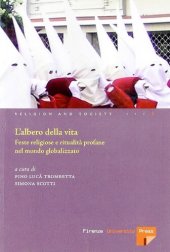 book L'albero della vita. Feste religiose e ritualità profane nel mondo globalizzato