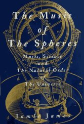 book The music of the spheres: Music, science, and the natural order of the universe