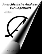 book Anarchistische Analysen zur Gegenwart: Texte zur Kritik der Herrschaftsverhältnisse