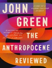 book The Anthropocene Reviewed: Essays on a Human-Centered Planet