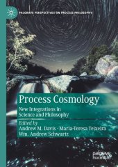 book Process Cosmology: New Integrations in Science and Philosophy