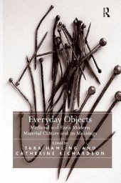 book Everyday Objects: Medieval and Early Modern Material Culture and its Meanings