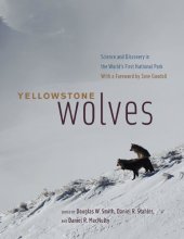 book Yellowstone Wolves: Science and Discovery in the World's First National Park