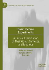 book Basic Income Experiments: A Critical Examination of Their Goals, Contexts, and Methods