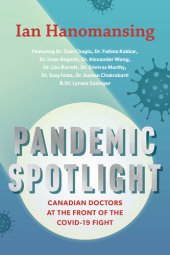 book Pandemic Spotlight: Canadian Doctors at the Front of the COVID-19 Fight