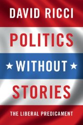 book Politics Without Stories: The Liberal Predicament