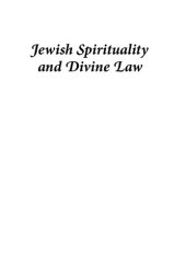 book Jewish Spirituality And Divine Law (THE ORTHODOX FORUM SERIES)