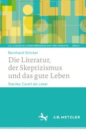 book Die Literatur, der Skeptizismus und das gute Leben. Stanley Cavell als Leser