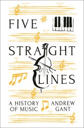 book Five Straight Lines: A History of Music