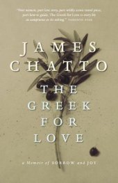 book The Greek for Love: A Memoir of Sorrow and Joy