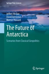 book The Future of Antarctica: Scenarios from Classical Geopolitics