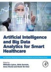 book Artificial Intelligence and Big Data Analytics for Smart Healthcare (Next Generation Technology Driven Personalized Medicine And Smart Healthcare)