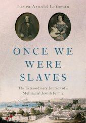 book Once We Were Slaves - The Extraordinary Journey of a Multi-Racial Jewish Family